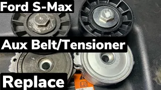 Ford S-Max Auxiliary belt And Tensioner Replacement