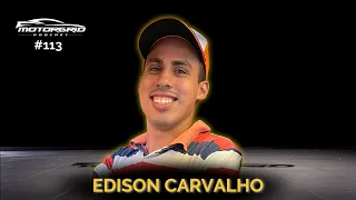 Motorgrid Podcast - Edison Carvalho - Ep 113