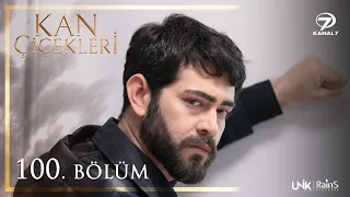 Kan Çiçekleri 100. Bölüm