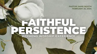 Weekend Worship Experience | 2/25/24