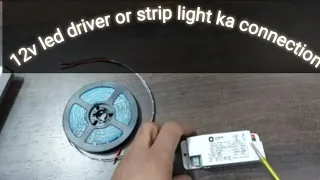 12 volt led driver or strip light ka connection kese kre! how to connection led strip light.
