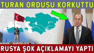 RUSYA'DAN ŞOK BÜYÜK TURAN ORDUSU AÇIKLAMASI