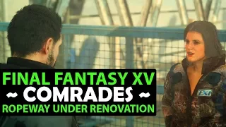 Final Fantasy 15 COMRADES - Ropeway Under Renovation SOLO QUEST - FFXV Multiplayer Expansion