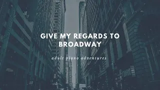 Give My Regards to Broadway - [Piano Adventures]