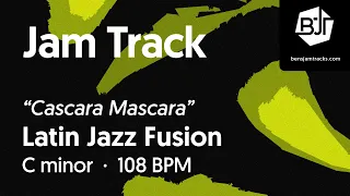 "Cascara Mascara" Latin Jazz Fusion Jam Track in C minor - BJT #83