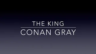 The King - Conan Gray - Lyrics in Description