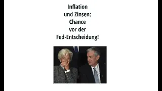 Inflation und Zinsen: Chance vor der Fed-Entscheidung! Marktgeflüster