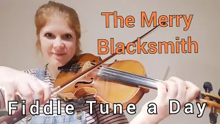 The Merry Blacksmith (Irish Reel) FIDDLE TUNE A DAY