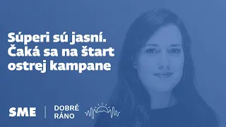 Dobré ráno: Súperi sú jasní. Čaká sa na štart ostrej kampane (3.8.2023)