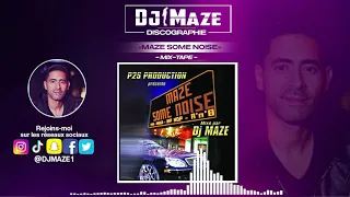 Maze some noise mixé par Dj Maze (Mixtape)