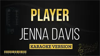 Jenna Davis - Player (Karaoke Version)