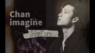 Bang Chan Imagine | 𝒮𝒾𝓁𝑒𝓃𝓉 𝒸𝓇𝓎 [comforting your past with sexual assault]