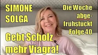 Simone Solga: Gebt Scholz mehr Viagra! | Folge 40