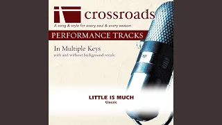 Little is Much (Performance Track High without Background Vocals in A)