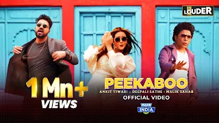 Peekaboo - Ankit Tiwari, Deepali Sathe, Malik Sahab | Official Music Video | Let's Get LOUDER