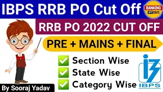 IBPS RRB PO CUT OFF 2022 | RRB PO PRE + MAINS + Interview + FINAL Cut Off 2022 Category + State wise