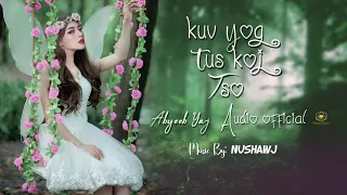 Kuv yog tus koj tso Abyeeb Yaj [Audio Official lyric]