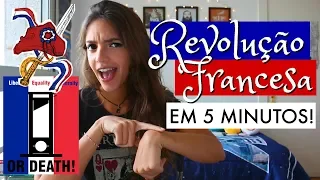 A REVOLUÇÃO FRANCESA EM 5 MINUTOS! - Débora Aladim