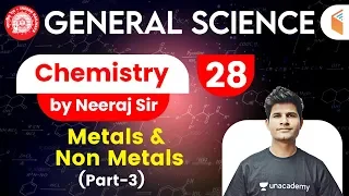 9:30 AM - Railway General Science l GS Chemistry by Neeraj Sir | Metals & Non Metals (Part-3)