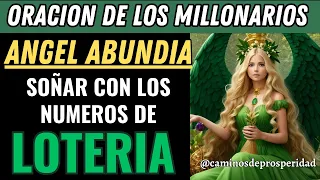 ORACIÓN PODEROSA DE ANGEL ABUNDIA🌻PREPARÁTE PARA SOÑAR ESTA NOCHE CON NUMEROS DE LOTERIA🍀CONFÍA🙏💰🧲