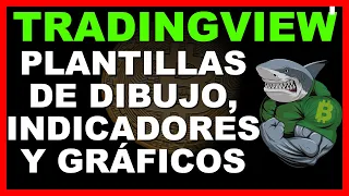 TRADINGVIEW 😎😍 "PLANTILLAS DE INDICADORES, DIBUJO Y GRÁFICAS"🧐🤑