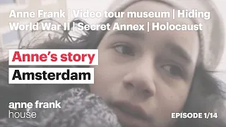 Amsterdam | Episode 1 | Anne's story | Anne Frank House