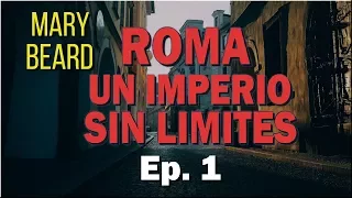 Roma, un Imperio sin Límites (Mary Beard) Ep.1 ! Documental ᴴᴰ