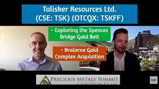 Talisker Resources on Exploring the Spences Bridge Gold Belt and the Bralorne Gold Complex