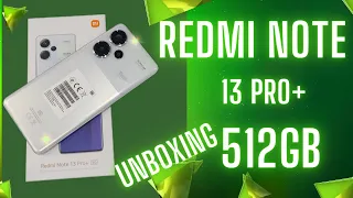 Redmi Note 13 pro+ || 512gb || unboxing & review