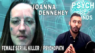 Joanna Dennehey: Notorious Female Serial Killer and Psychopath