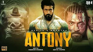 Antony - Suriya & Samantha Blockbuster South Action Movie | Latest South Hindi Action Full Movie