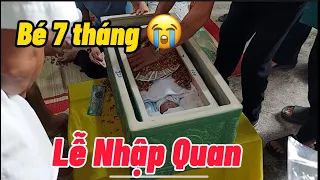 Xót thương cháu bé sinh đôi 7 tháng Tuổi - Lễ Nhập Quan cho cháu !!!  A Di Đà Phật