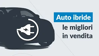 TOP 10 auto ibride PLUG-IN: quale scegliere?