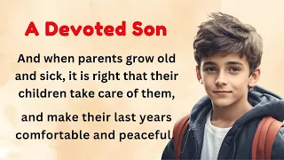 Best Story for Listening | A Devoted Son | Learn English through Story | Improve your English