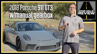 2018 Porsche 911 GT3 with manual transmission! The best argument against PDK? | One-Mile Review