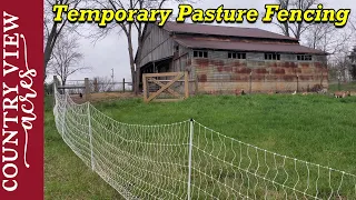 Setting Up Electric Netting - Getting the goats on Pasture