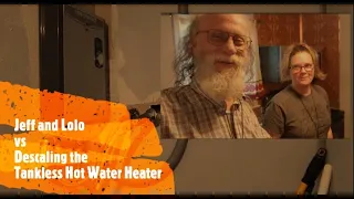 Jeff and Lolo vs Descaling the Tankless Hot Water Heater #diy  #descaling #tanklesswaterheater