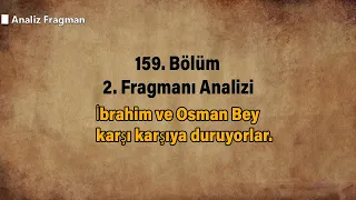 Kuruluş Osman 159. Bölüm 3. Fragmanı | İbrahim ve Osman Bey karşı karşıya duruyorlar.