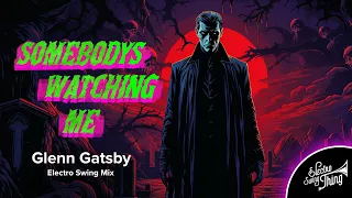 Glenn Gatsby - Somebodys Watching Me (Electro Swing Mix) // Spooky Swing 2023