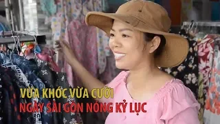 Sài Gòn nóng kỷ lục, dân dở khóc dở cười, vừa mừng vừa mếu