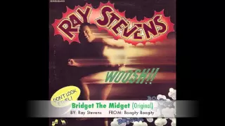 Ray Stevens - Bridget the Midget: The Queen of the Blues (Original)