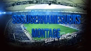 FIFA 13 "SBS.Usernamesucks Montage" Online Goals Compilation - Edited By AdiKing777