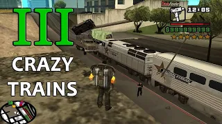 GTA SA - 5 minutes of Three Crazy Trains