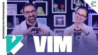 VIM (Amado ou Odiado?) // Dicionário do Programador