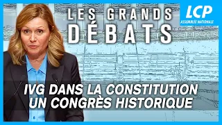 IVG dans la Constitution : un Congrès historique | Les grands débats