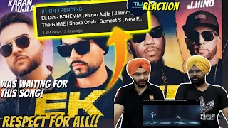 Ek Din - BOHEMIA | Karan Aujla | J.Hind | The GAME| Punjabi Reaction + Review