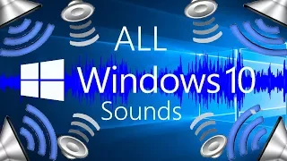 ALL MICROSOFT WINDOWS 10 SOUNDS