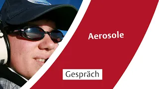 Forscher fragen: Aerosole