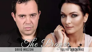 Yuliya Tkachenko & David Mazzoni,  The Prayer duet