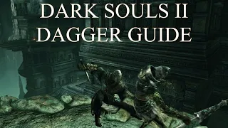 Dark Souls 2 SOTFS: Dagger Guide (2022)